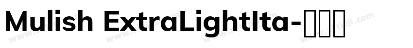 Mulish ExtraLightIta字体转换